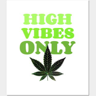 HIGH Vibes Only Green Weed Clothing Posters and Art